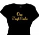 One Tough Cookie - Women's T Shirt